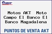 Motos AKT  Moto Campo El Banco El Banco Magadalena
