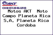 Motos AKT  Moto Campo Planeta Rica S.A. Planeta Rica Cordoba