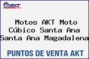 Motos AKT Moto Cúbico Santa Ana Santa Ana Magadalena