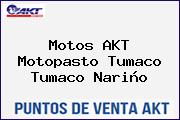 Motos AKT  Motopasto Tumaco Tumaco Nariño
