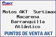 Motos AKT  Surtimax Macarena Barranquilla Atlántico