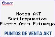 Motos AKT Surtirepuestos Puerto Asis Putumayo