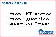 Motos AKT Victor Motos Aguachica Aguachica Cesar
