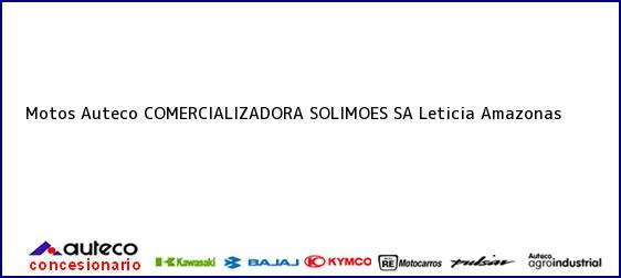 Teléfono, Dirección y otros datos de contacto para Motos Auteco COMERCIALIZADORA SOLIMOES SA, Leticia, Amazonas, Colombia