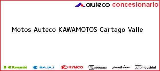 Teléfono, Dirección y otros datos de contacto para Motos Auteco KAWAMOTOS, Cartago, Valle, Colombia