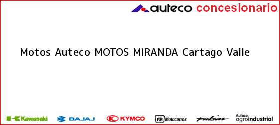 Teléfono, Dirección y otros datos de contacto para Motos Auteco MOTOS MIRANDA, Cartago, Valle, Colombia