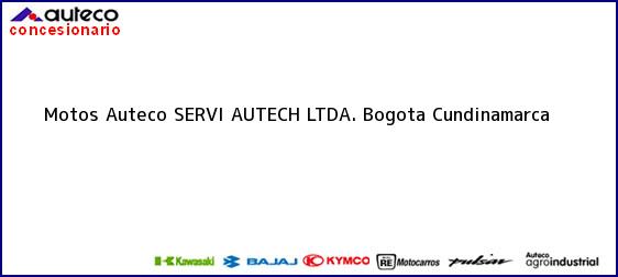 Teléfono, Dirección y otros datos de contacto para Motos Auteco SERVI AUTECH LTDA., Bogota, Cundinamarca, Colombia