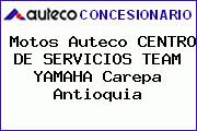 Motos Auteco CENTRO DE SERVICIOS TEAM YAMAHA Carepa Antioquia