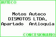 Motos Auteco DISMOTOS LTDA. Apartado  Antioquia