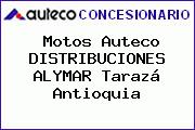 Motos Auteco DISTRIBUCIONES ALYMAR Tarazá Antioquia