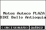 Motos Auteco PLAZA BIKE Bello Antioquia