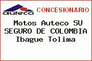 Motos Auteco SU SEGURO DE COLOMBIA Ibague Tolima