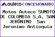 Motos Auteco SUMOTO DE COLOMBIA S.A. SAN JERÓNIMO  San Jeronimo Antioquia