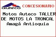 Motos Auteco TALLER DE MOTOS LA TRONCAL Amagá Antioquia