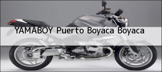 ver datos de contacto para yamaboy, puerto boyaca, boyaca, colombia Teléfono, Dirección y otros datos de contacto para YAMABOY, Puerto Boyaca, Boyaca, Colombia