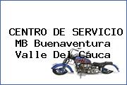 CENTRO DE SERVICIO MB Buenaventura Valle Del Cauca