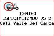 Ver centro especializado js 2 cali valle del cauca CENTRO ESPECIALIZADO JS 2 Cali Valle Del Cauca