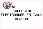 COMERCIAL ELECTROMUEBLES Tame Arauca