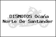 DISMOTOS Ocaña Norte De Santander