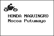 HONDA MAQUINGRO Mocoa Putumayo