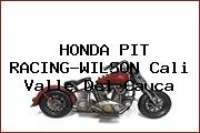 HONDA PIT RACING-WILSON Cali Valle Del Cauca