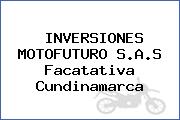 INVERSIONES MOTOFUTURO S.A.S Facatativa Cundinamarca