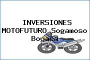INVERSIONES MOTOFUTURO Sogamoso Boyaca