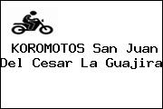 KOROMOTOS San Juan Del Cesar La Guajira