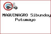 MAQUINAGRO Sibundoy Putumayo