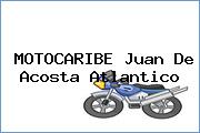 MOTOCARIBE Juan De Acosta Atlantico