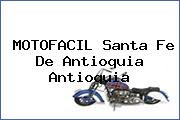 MOTOFACIL Santa Fe De Antioquia Antioquia