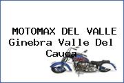 MOTOMAX DEL VALLE Ginebra Valle Del Cauca