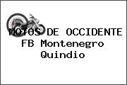 MOTOS DE OCCIDENTE FB Montenegro Quindio