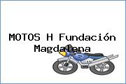 MOTOS H Fundación  Magdalena