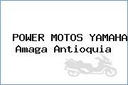  POWER MOTOS YAMAHA Amaga Antioquia