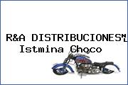 R&A DISTRIBUCIONES	 Istmina Choco 