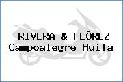 RIVERA & FLÓREZ Campoalegre Huila