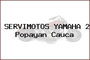 SERVIMOTOS YAMAHA 2 Popayan Cauca