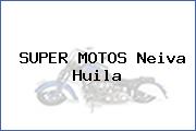 SUPER MOTOS Neiva Huila