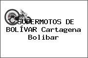 SUPERMOTOS DE BOLÍVAR Cartagena Bolibar