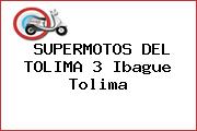 SUPERMOTOS DEL TOLIMA 3 Ibague Tolima