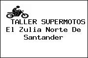  TALLER SUPERMOTOS El Zulia Norte De Santander