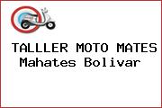 TALLLER MOTO MATES Mahates Bolivar
