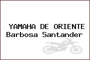 YAMAHA DE ORIENTE Barbosa Santander