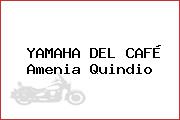 YAMAHA DEL CAFÉ Amenia Quindio