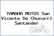 Ver yamaha motos san vicente de chucurri santander YAMAHA MOTOS San Vicente De Chucurri Santander