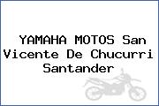 YAMAHA MOTOS San Vicente De Chucurri Santander