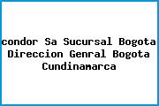<i>condor Sa Sucursal Bogota Direccion Genral Bogota Cundinamarca</i>