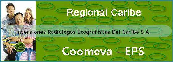 Inversiones Radiologos Ecografistas Del Caribe S.A.