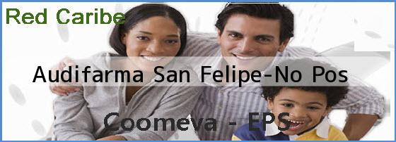 <i>Audifarma San Felipe-No Pos</i>